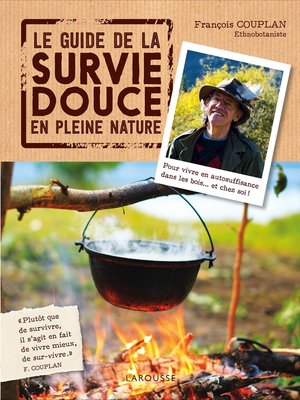 cover image of Le guide de la survie douce en pleine nature